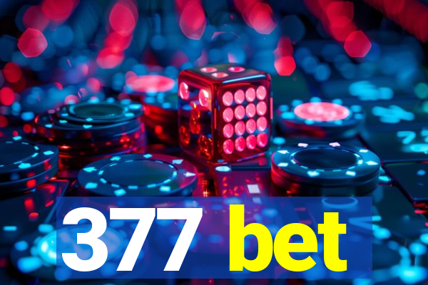 377 bet